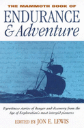 The Mammoth Book of Endurance and Adventure - Lewis, Jon E.