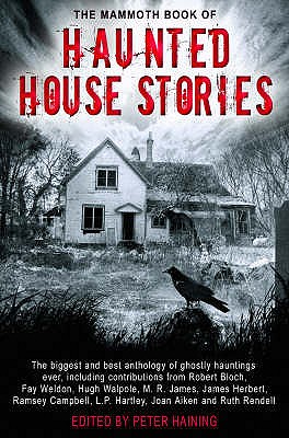 The Mammoth Book of Haunted House Stories - Haining, Peter (Editor)