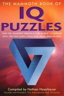 The Mammoth Book of IQ Puzzles - Russell, Ken, and Carter, Philip, and Haselbauer, Nathan (Editor)