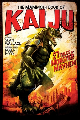 The Mammoth Book of Kaiju - Wallace, Sean