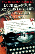 The Mammoth Book of Locked-Room Mysteries and Impossible Crimes - Ashley, Mike