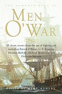 The Mammoth Book of Men O' War: Stories from the glory days of sail