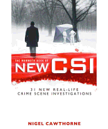 The Mammoth Book of New CSI: Forensic Science in Over Thirty Real-life Crime Scene Investigations