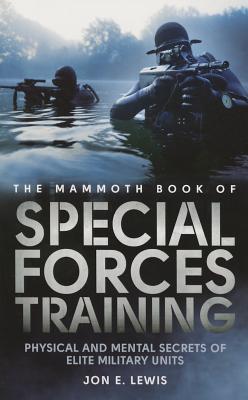 The Mammoth Book of Special Forces Training - Lewis, Jon E