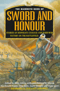 The Mammoth Book of Sword and Honour - Ashley, Michael (Editor), and Cornwell, Bernard (Introduction by), and Howard, Richard