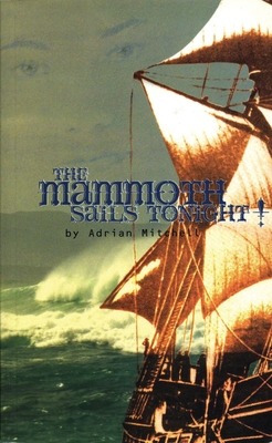 The Mammoth Sails Tonight! - Mitchell, Adrian