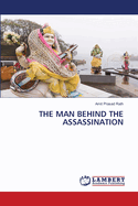 The Man Behind the Assassination