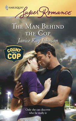 The Man Behind the Cop - Johnson, Janice Kay