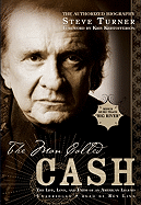 The Man Called Cash: The Life, Love, and Faith of an American Legend
