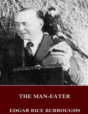 The Man-Eater - Burroughs, Edgar Rice