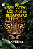 The man-eating leopard of Rudraprayag