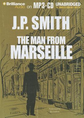 The Man from Marseille - Smith, J P, and Guthrie, Bo (Read by)