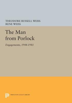 The Man from Porlock: Engagements, 1944-1981 - Weiss, Theodore Russell (Translated by), and Weiss, Ren (Translated by)