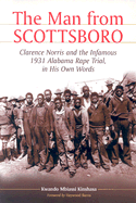 The Man from Scottsboro: Clarence Norris and the Infamous 1931 Alabama Rape Trial, in His Own Words