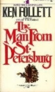 The Man from St. Petersburg - Follett, Ken