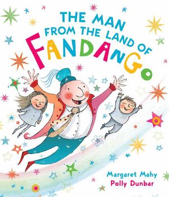 The Man from the Land of Fandango - Mahy, Margaret