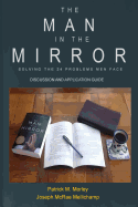 The Man in the Mirror: Discussion and Application Guide