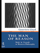 The Man of Reason: "Male" and "Female" in Western Philosophy
