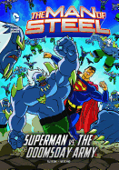 The Man of Steel: Superman vs. the Doomsday Army