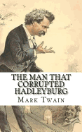 The Man that Corrupted Hadleyburg