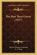The Man Thou Gavest (1917)