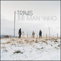 The Man Who [20th Anniversary Edition] - Travis
