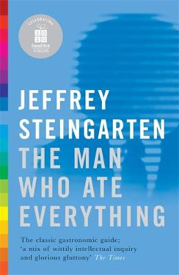 The Man Who Ate Everything - Steingarten, Jeffrey