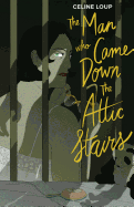 The Man Who Came Down the Attic Stairs