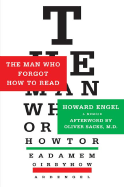 The Man Who Forgot How to Read - Engel, Howard, and Sacks, Oliver W (Afterword by)