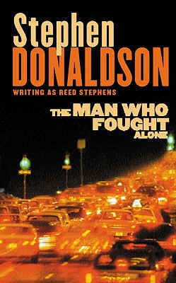 The Man Who Fought Alone - Donaldson, Stephen