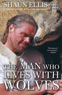 The Man Who Lives with Wolves: A Memoir