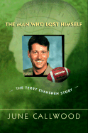 The Man Who Lost Himself: The Terry Evanshen Story