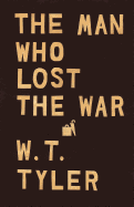 The Man Who Lost the War