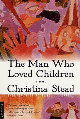 The Man Who Loved Children - Stead, Christina, and Vandersnick, Leia (Editor)