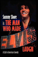 The Man Who Made Elvis Laugh - A Life in American Comedy