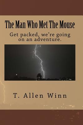 The Man Who Met The Mouse - Winn, T Allen