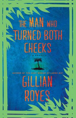 The Man Who Turned Both Cheeks: A Novelvolume 2 - Royes, Gillian