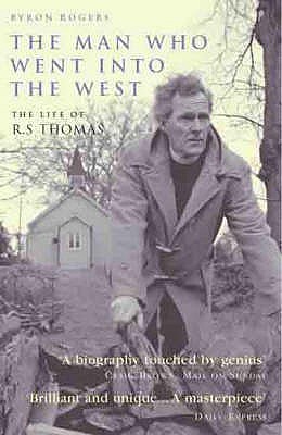 The Man Who Went Into the West - Rogers, Byron