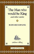 The Man Who Would be King and Other Stories