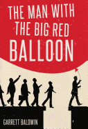 The Man with the Big Red Balloon