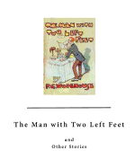 The Man with Two Left Feet: And Other Stories