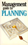 The Management Guide to Planning