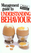 The Management Guide to Understanding Behaviour