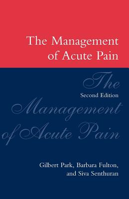 The Management of Acute Pain - Park, Gilbert