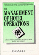 The Management of Hotel Operations - Jones, Peter, and Lockwood, Andrew John