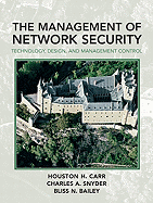 The Management of Network Security: Technology, Design, and Management Control