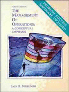 The Management of Operations: A Conceptual Emphasis - Meredith, Jack R