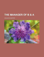 The Manager of B & a