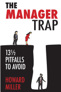 The Manager Trap: 13 1/2 Pitfalls to Avoid