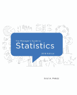 The Manager's Guide to Statistics, 2018 Edition